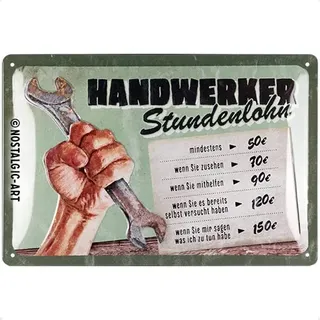 Nostalgic-Art Retro Blechschild, 20 x 30 cm, Handwerker Stundenlohn – Geschenk-Idee für Handwerker, aus Metall, Werkstatt-Deko im Vintage Design mit Spruch, Blechschilder Sprüche