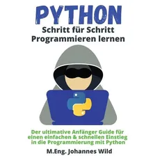 Python   Schritt für Schritt Programmieren lernen