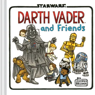 Chronicle Books Darth Vader and Friends (Star Wars x Chronicle Books)