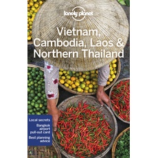 Lonely Planet Vietnam, Cambodia, Laos & Northern Thailand: Perfect for exploring top sights and taking roads less travelled (Travel Guide)