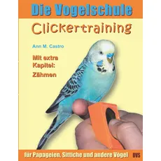 Bild Clickertraining für Papageien, Sittiche und andere Vögel