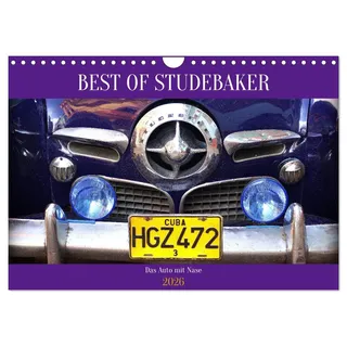 Best of Studebaker - Das Auto mit Nase (Wandkalender 2026 DIN A4 quer), CALVENDO Monatskalender: Der Studebaker mit der "Bullet Nose" in Kuba (CALVENDO Mobilitaet)