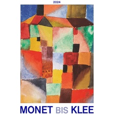 Monet bis Klee 2024 - Bild-Kalender 42x56 cm - Kunst-Kalender - Wand-Kalender - Malerei - Alpha Edition