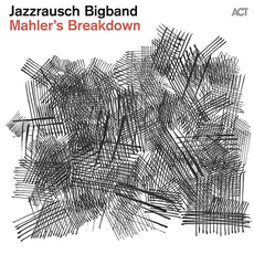 Jazzrausch Bigband - Mahler's Breakdown (Digipak) [CD]