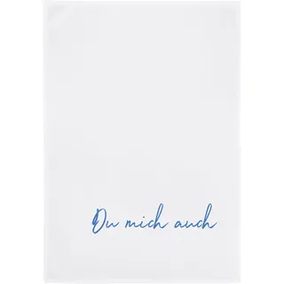 17;30 HOME Geschirrtuch, Humorvolles Design, 100% Baumwolle, DU Mich AUCH Spruch, umweltfreundlich, weiß, 50x70 cm