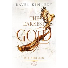 The Darkest Gold – Die Rebellin