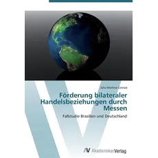 Förderung bilateraler Handelsbeziehungen durch Messen