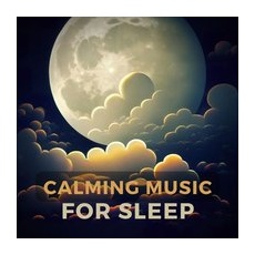 Calming Music For Sleep