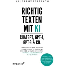 Richtig texten mit KI - ChatGPT, GPT-4, GPT-3 & Co.