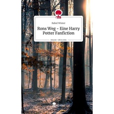Rons Weg - Eine Harry Potter Fanfiction. Life is a Story - story.one